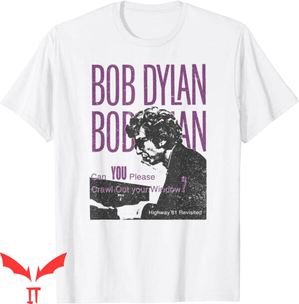 Bob Dylan T-Shirt Crawl Out Your Window Singer Songwriter