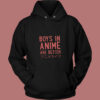 Boys In Anime Are Better 80s Hoodie