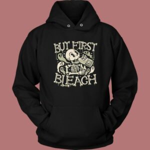 But First Bleach Skeleton Hoodie Style 2