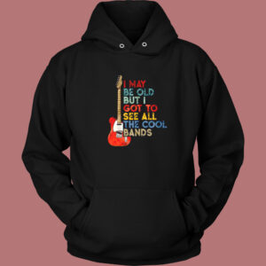 But I Got To See All The Cool Bands Hoodie Style 1