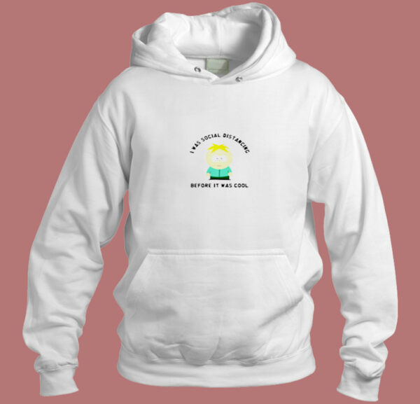 Butters Social Distancing South Par Aesthetic Hoodie Style