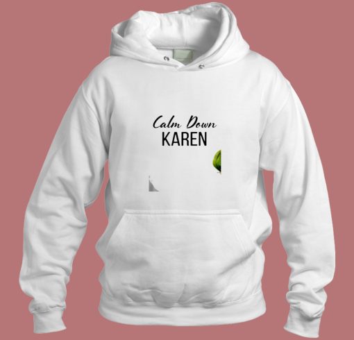 Calm Down Karen Aesthetic Hoodie Style Calm Down Karen Aesthetic Hoodie Style