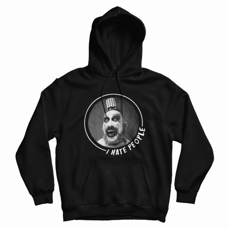 Captain Spaulding I Hate People Hoodie Captain Spaulding I Hate People Hoodie