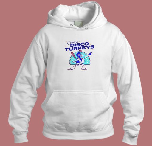 Carolina Disco Turkeys Hoodie Style Carolina Disco Turkeys Hoodie Style