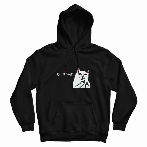 Cat Go Away Hoodie
