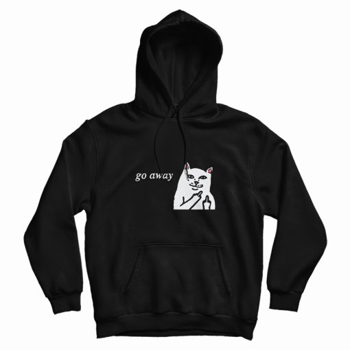 Cat Go Away Hoodie Cat Go Away Hoodie