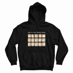 Cat How Are You Feeling Today Hoodie