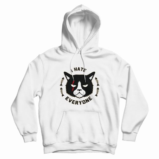 Cat I Hate Everyone Hoodie Cat I Hate Everyone Hoodie