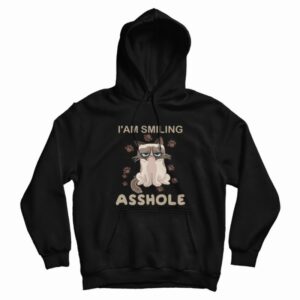 Cat I’am Smiling Asshole Hoodie
