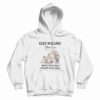 Cat Keep Rolling Your Eyes Maybe You’ll Find A Brain Back There Hoodie