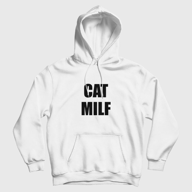 Cat Milf Hoodie Cat Milf Hoodie