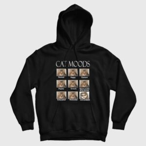 Cat Moods Funny Meme Hoodie