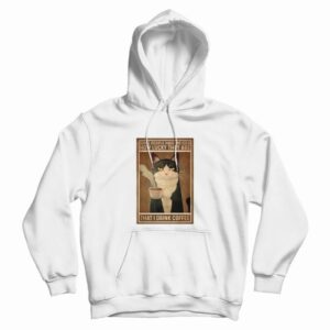 Cat Some People Have No Idea How Lucky They Are That I Drink Coffee Hoodie