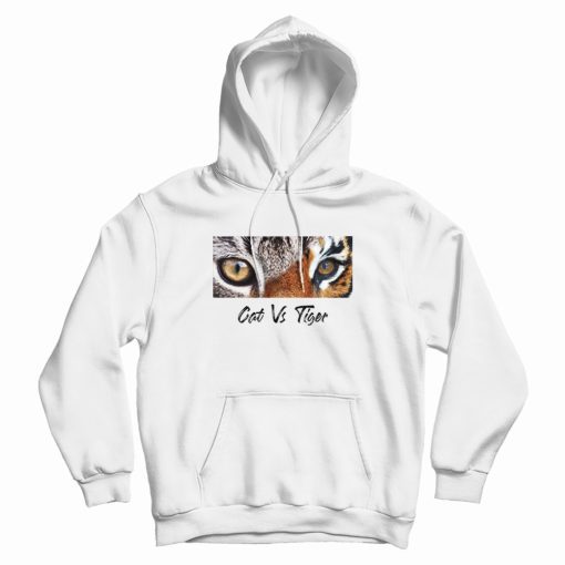 Cat Vs Tiger Eyes Hoodie Cat Vs Tiger Eyes Hoodie
