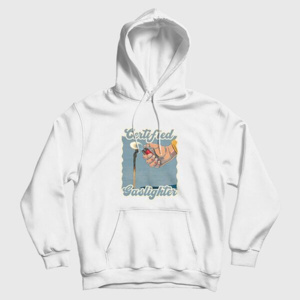 Certified Gaslighter Hoodie Vintage