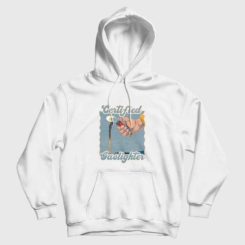 Certified Gaslighter Hoodie Vintage Certified Gaslighter Hoodie Vintage