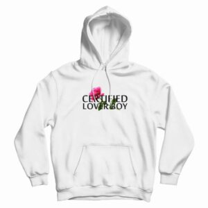 Certified Lover Boy Hoodie