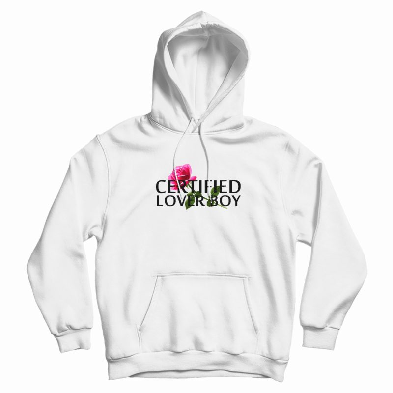 Certified Lover Boy Hoodie Certified Lover Boy Hoodie