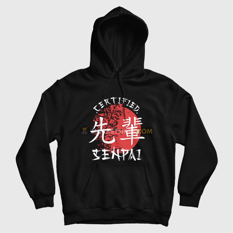Certified Senpai Japanese Hoodie Certified Senpai Japanese Hoodie