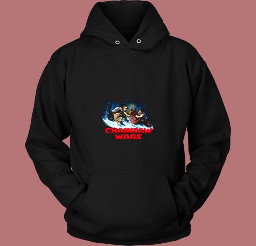 Chainsaw Wars Star Wars Leatherface Horror Halloween Movie Vintage Hoodie Chainsaw Wars Star Wars Leatherface Horror Halloween Movie Vintage Hoodie