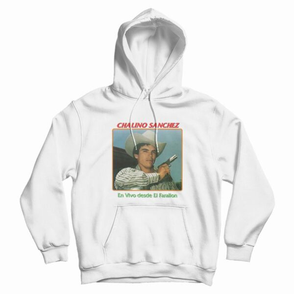 Chalino Sanchez En Vivo Desde El Farallon Hoodie