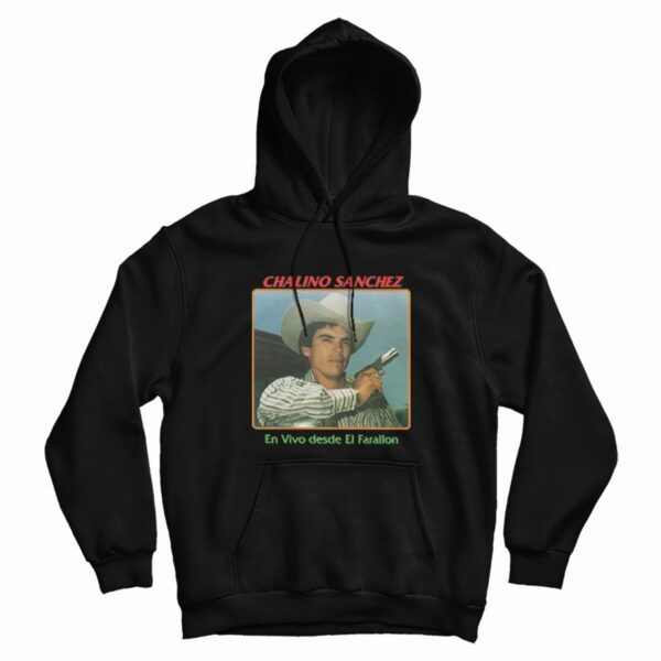 Chalino Sanchez En Vivo Desde El Farallon Hoodie