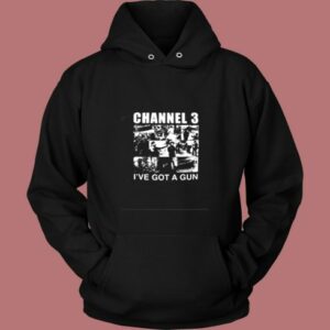 Channel 3 I’ve Got A Gun Vintage Hoodie