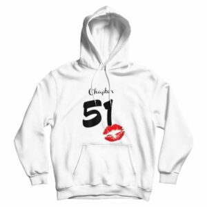Chapter 51 Years 51th Happy Birthday Lips Hoodie