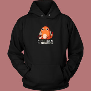 Charmander Voice Told Me Hoodie Style