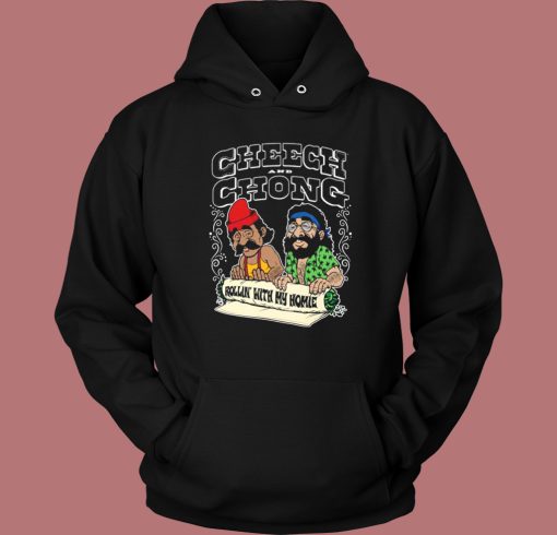 Cheech And Chong Rollin With Homie Hoodie Style Cheech And Chong Rollin With Homie Hoodie Style