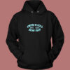 Cheers To Still Being Here 80s Hoodie
