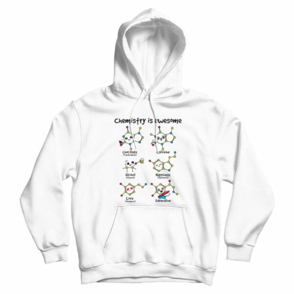 Chemistry Is Awesome Hoodie