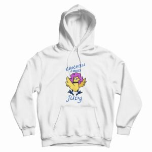 Chicken Choice Judy Hoodie