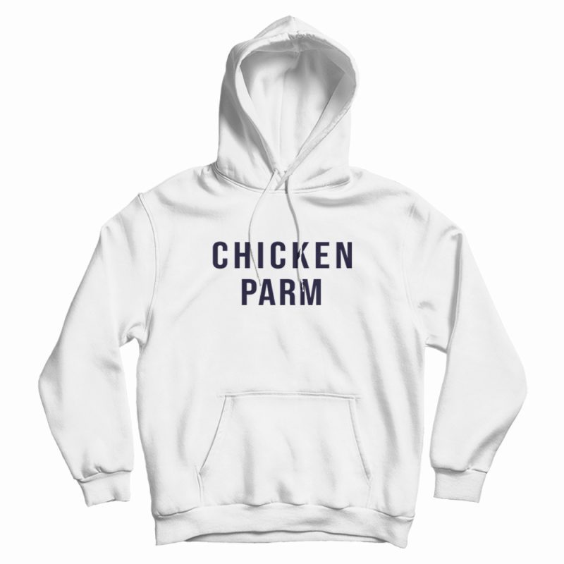 Chicken Parm Hoodie Chicken Parm Hoodie