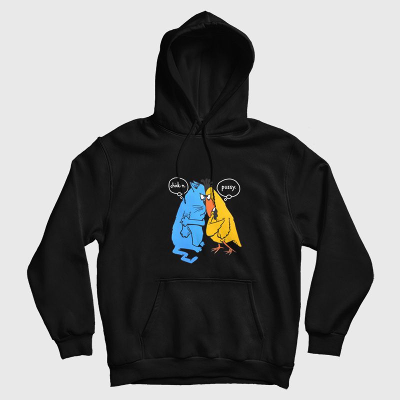Chicken Pussy Funny Hoodie Chicken Pussy Funny Hoodie