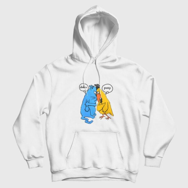 Chicken Pussy Funny Hoodie