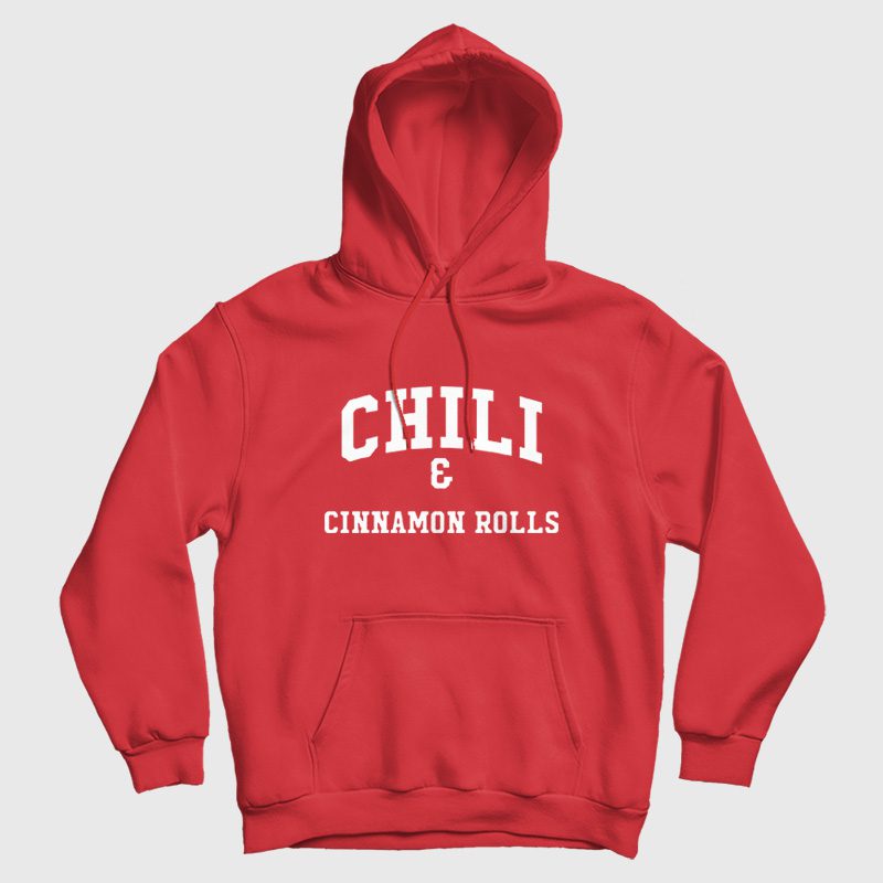 Chili and Cinnamon Rolls Hoodie Chili and Cinnamon Rolls Hoodie