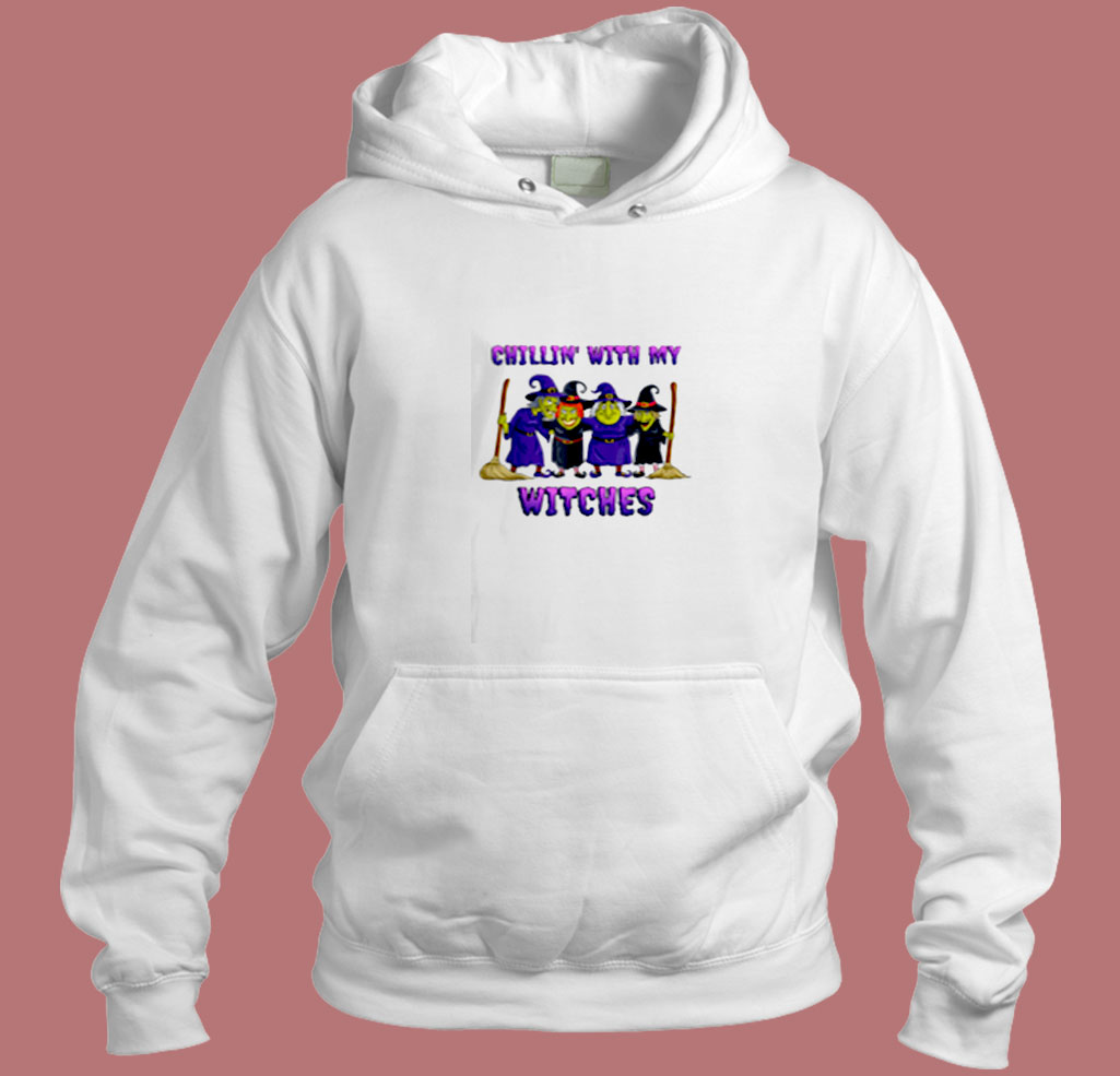 Chillin With My Witches Aesthetic Hoodie Style Chillin With My Witches Aesthetic Hoodie Style