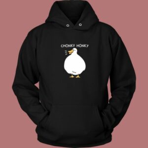 Chonky Honky Funny Hoodie Style