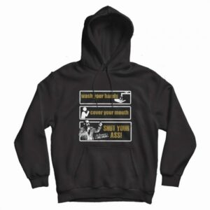 Chris Jericho Wash Your Hands Cover Your Mouth Shut Your Ass Hoodie 1