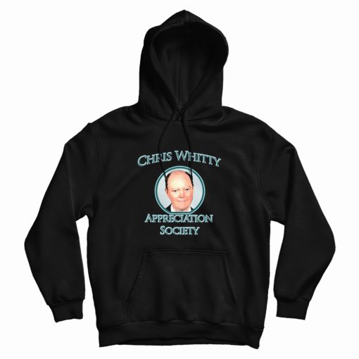 Chris Whitty Appreciation Society Hoodie Chris Whitty Appreciation Society Hoodie