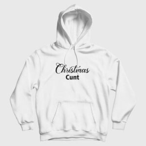 Christmas Cunt Hoodie