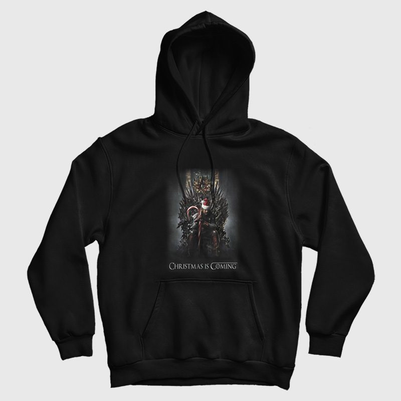 Christmas Is Coming Game Of Thrones Hoodie Christmas Is Coming Game Of Thrones Hoodie