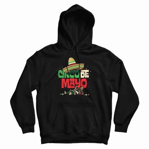 Cinco De Mayo Hoodie Cinco De Mayo Hoodie