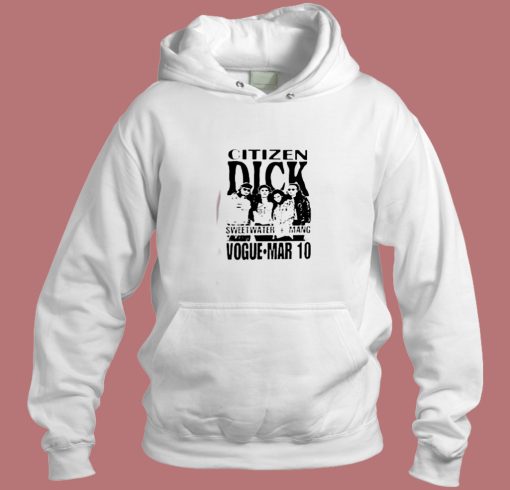 Citizen Dick Aesthetic Hoodie Style Citizen Dick Aesthetic Hoodie Style