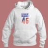Clean Up On Aisle 46 Anti Biden Hoodie Style