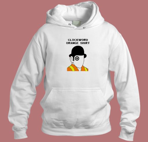 Clockword Orange Hoodie Style Clockword Orange Hoodie Style