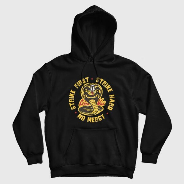 Cobra Kai Strike First Strike Hard No Mercy Hoodie