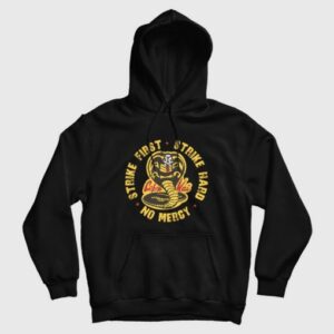 Cobra Kai Strike First Strike Hard No Mercy Hoodie 3