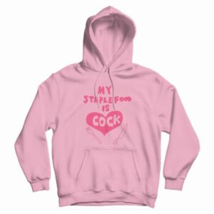 Cock Hentai  My Staple Food Is Cock Hoodie